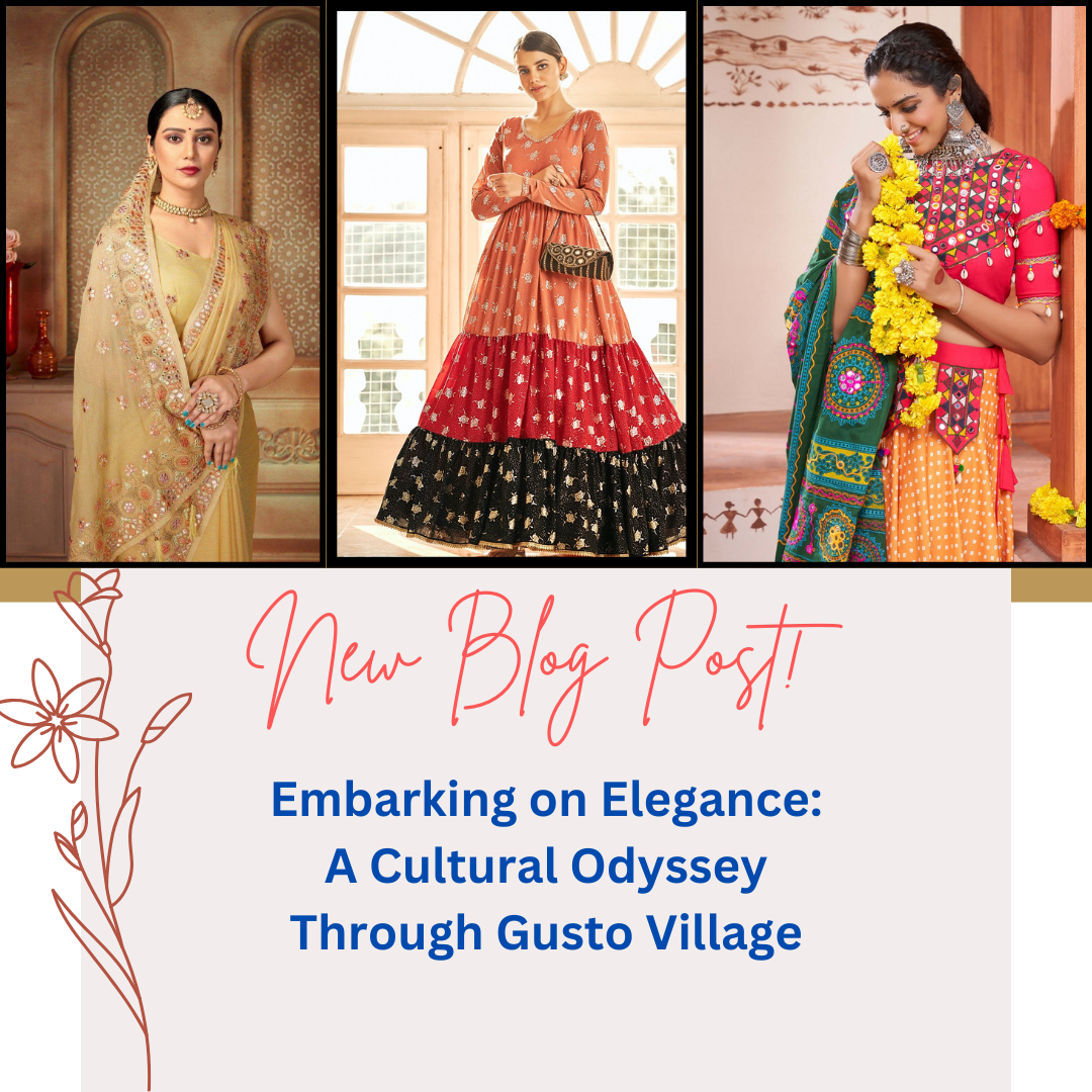 Embarking on Elegance: A Cultural Odyssey Through Gusto Village